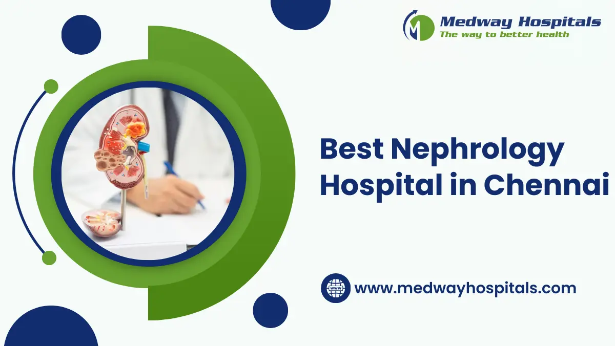 Best Nephrology Hospital in Chennai