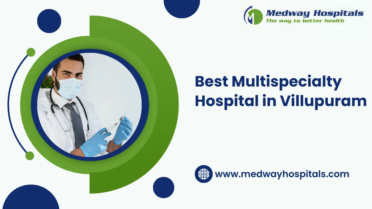 Best Multispeciality Hospital in Villupuram