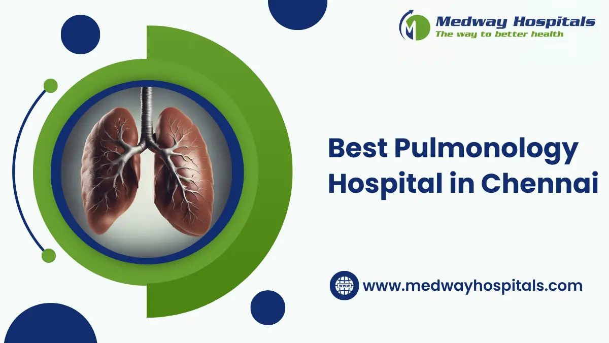 Best Pulmonology Hospital in Chennai