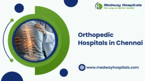 Orthopedic Hospitals in Chennai