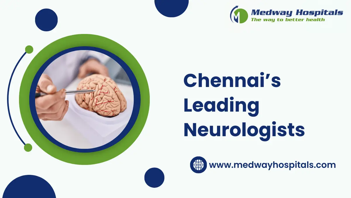 Best neurologist in chennai | Medway Hospitals