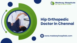 Hip Orthopedic Doctor in Chennai