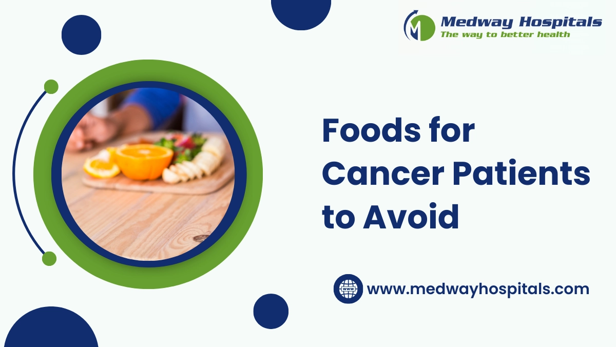 Foods for cancer patients to avoid