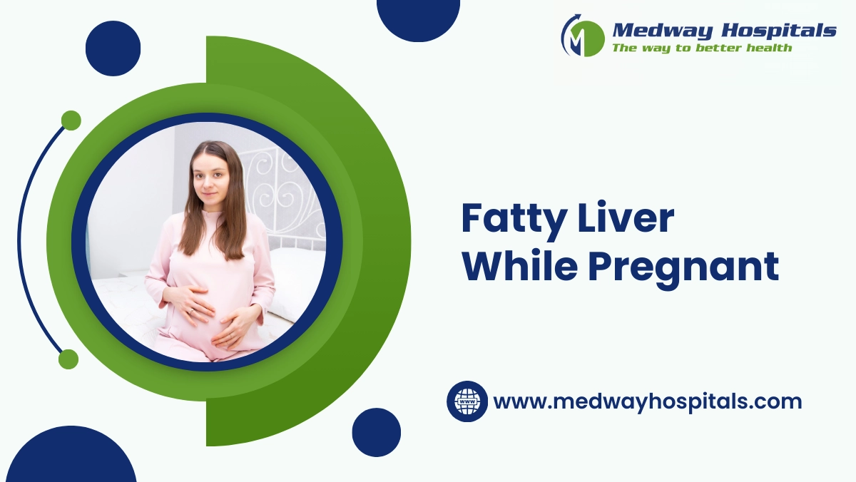 Fatty Liver While Pregnant