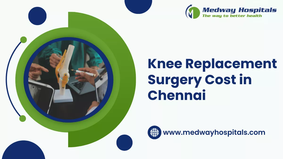 Knee Replacement Surgery Cost in Chennai