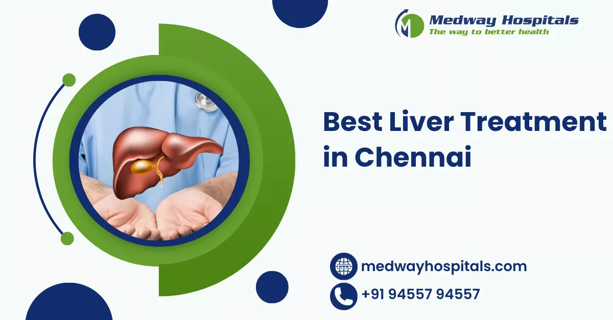 Best Liver Treatment in Chennai