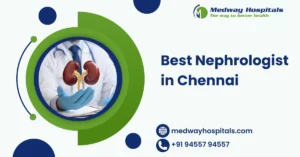 Best Nephrologist in Chennai