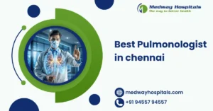 Best Pulmonologist in Chennai