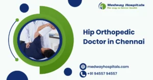 Hip Orthopedic Doctor in Chennai