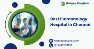 Best Pulmonology Hospital in Chennai