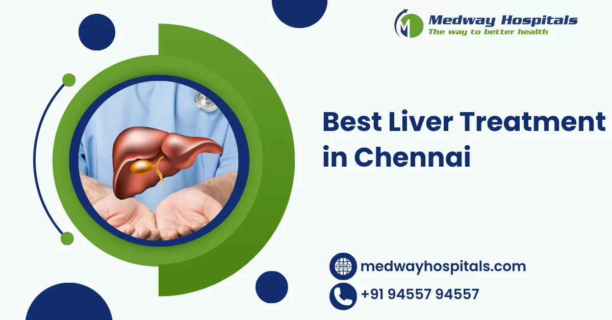 Best Liver Treatment in Chennai