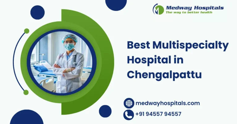 Best Multispeciality Hospital in Chengalpattu