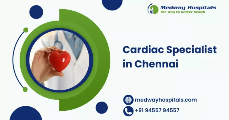 Cardiac Specialist in Chennai