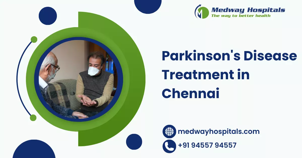 Parkinson's Disease Treatment in Chennai