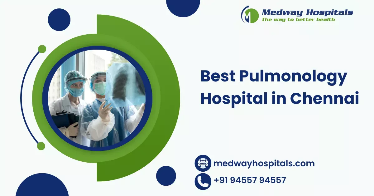 Best Pulmonology Hospital in Chennai